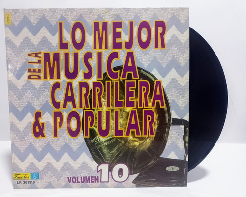 Disco Lp Lo Mejor De La Música Carrilera Y Popular / Vol 10