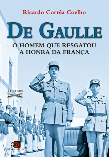 De Gaulle - o homem que resgatou a honra da França, de Coelho, Ricardo Corrêa. Editora Pinsky Ltda, capa mole em português, 2014