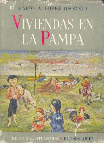 Mario Lopez Osornio: Viviendas En La Pampa (Usado)