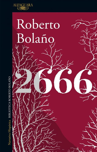 Libro 2666 Roberto Bolaño Alfaguara Literatura Contemporanea