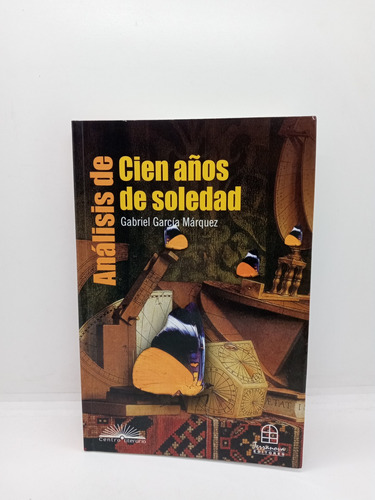 Análisis De Cien Años De Soledad - Jesús Luis Mendoza 