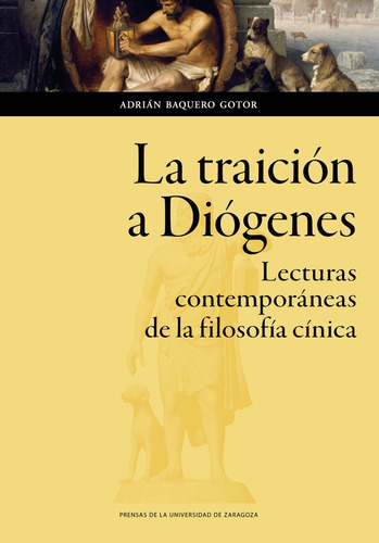 Traicion A Diogenes Lecturas Contempor,la - Baquero Gotor...