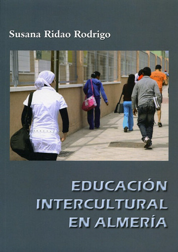 Educacion Intercultural En Almeria - Ridao Rodrigo, Susana