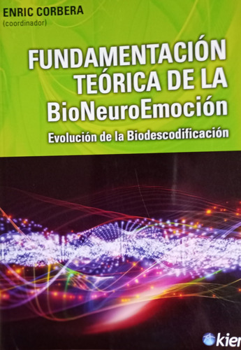 Fundamentación Teórica De La Bioneuroemoción Enric Corbera