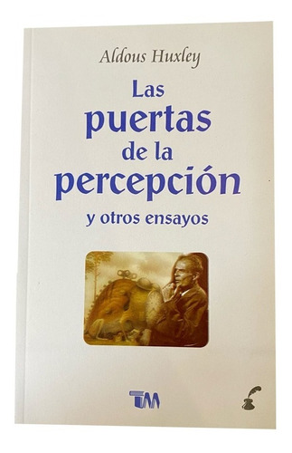 Las Puertas De La Percepción Y Otros Ensayos.  A. Huxley