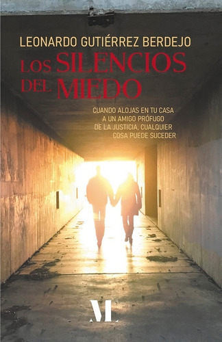 Imagen 1 de 5 de Los Silencios Del Miedo - Leonardo Gutiérrez Berdejo