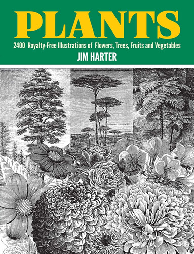 Libro: Plants: 2400 Copyright-free Illustrations Of Flowers,