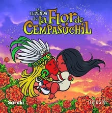 La Leyenda De La Flor De Cempasúchil - Sareki