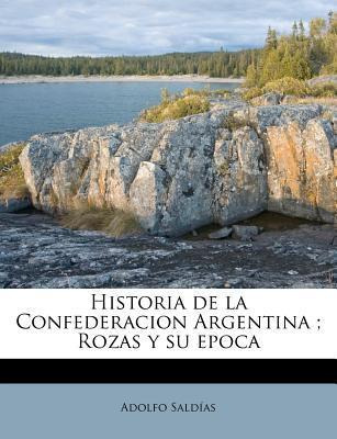 Libro Historia De La Confederacion Argentina; Rozas Y Su ...