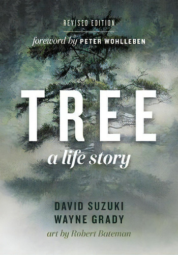 Tree : A Life Story, De David Suzuki. Editorial Greystone Books,canada, Tapa Blanda En Inglés