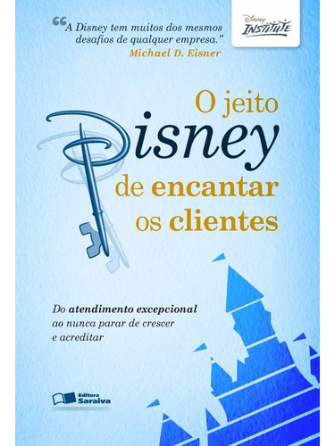 Livro O Jeito Disney De Encantar Os Clientes