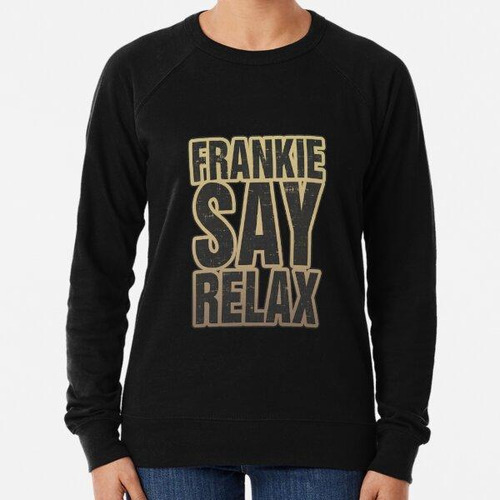 Buzo Frankie Say Relax Calidad Premium