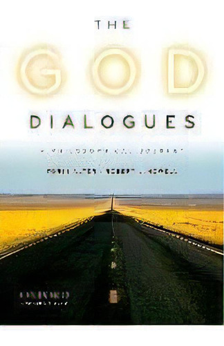 The God Dialogues : A Philosophical Journey, De Torin Alter. Editorial Oxford University Press Inc, Tapa Blanda En Inglés, 2015