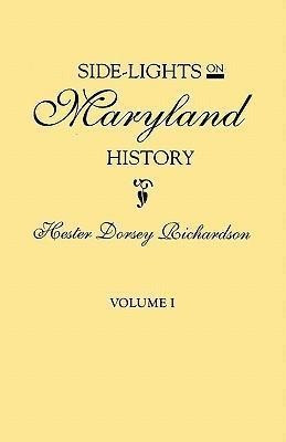 Side-lights On Maryland History, With Sketches Of Early M...