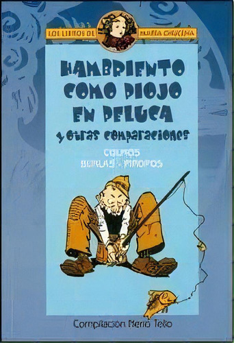 Hambriento Como Piojo En Peluca Y Otras Comparaciones, De Nerio Tello. Editorial Ciccus, Tapa Blanda En Español