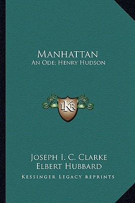 Libro Manhattan: An Ode; Henry Hudson: An Essay (1910) - ...