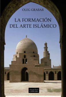 La Formacion Del Arte Islamico