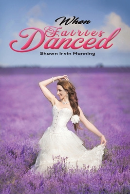 Libro When Fairies Danced - Manning, Shawn Irvin