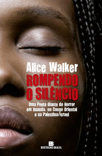 Rompendo o silêncio, de Walker, Alice. Editora Bertrand Brasil Ltda., capa mole em português, 2011