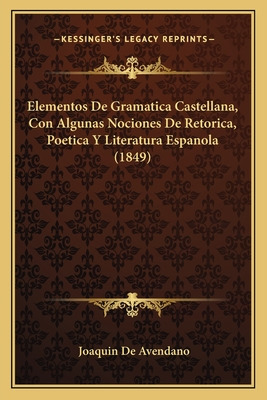 Libro Elementos De Gramatica Castellana, Con Algunas Noci...