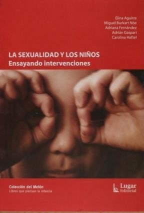 Libro La Sexualidad Y Los Ni¤os De Elina Aguirre