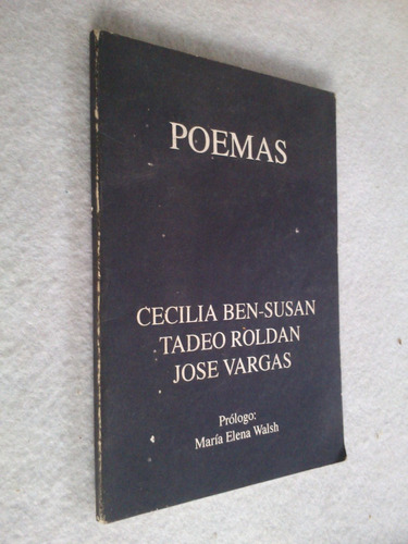 Poemas - Cecilia Ben-susan / Tadeo Roldán / José Vargas