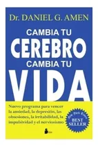 Comprar Cambia  Tu  Cerebro  Cambia  Tu  Vida -  Daniel  G. Nuevo 
