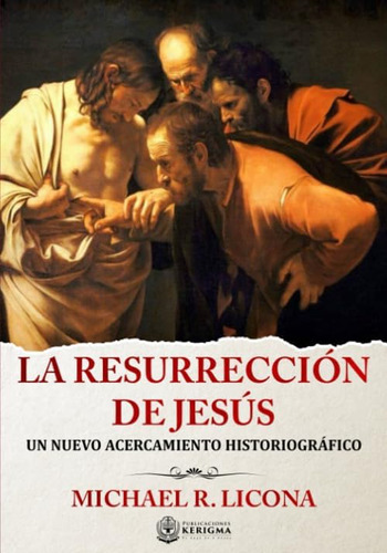 Libro La Resurreccion Jesus: Un Nuevo Acercamiento