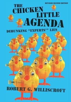 Libro The Chicken Little Agenda : Debunking  Experts'  Li...