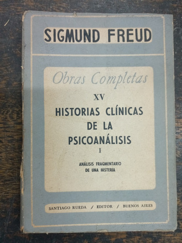Historias Clinicas De La Psicoanalisis * 2 Tomos * S. Freud 