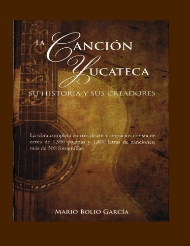 La Cancion Yucateca Su Historia Y Sus Creadores