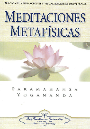 Meditaciones Metafisicas - 2010 Paramahansa Yogananda Self R