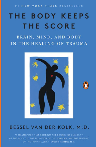 Libro The Body Keeps The Score: Brain, Mind, And Body In T