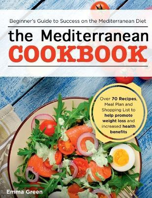 Libro The Mediterranean Cookbook : Beginner's Guide To Su...