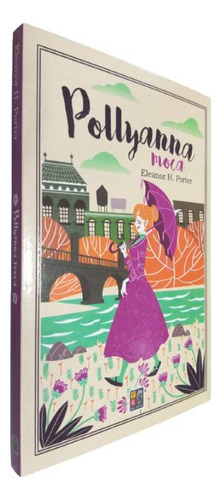 Pollyanna Moça, De Eleanor H. Porter. Editora Pé Da Letra, Capa Mole Em Português