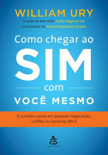 Como chegar ao sim com você mesmo, de Ury, Wlliam L.. Editorial GMT Editores Ltda., tapa mole en português, 2015