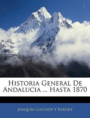 Libro Historia General De Andalucia ... Hasta 1870 - Joaq...