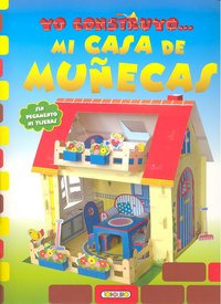 Mi Casa De Muñecas, Yo Construyo?.. (libro Original)