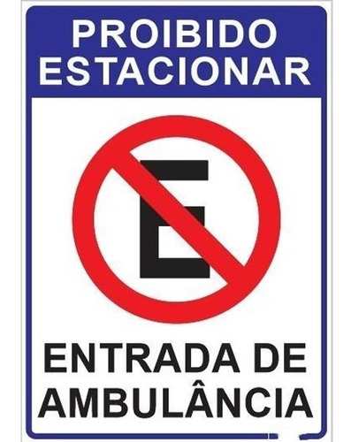 Placa Proibido Estacionar Garagem Entrada E Saida Ambulancia