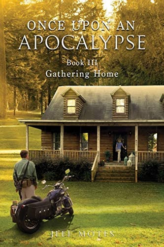 Once Upon An Apocalypse: Book 3 - Gathering Home, De Motes, Jeff. Editorial Pine City Press, Tapa Blanda En Inglés