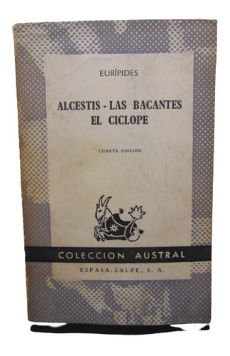 Adp Alcestis Las Bacantes El Ciclope Euripides / Austral