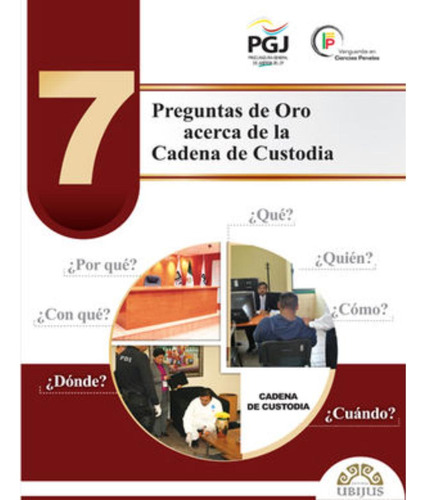 Libro.- 7 Preguntas De Oro Acerca De La Cadena De Custodia