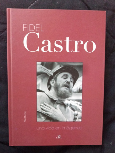 Libro Fidel Castro Una Vida En Imágenes 