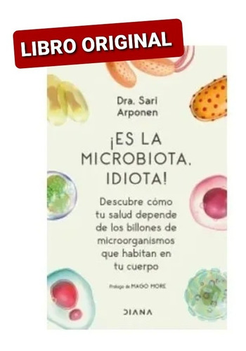 Es La Microbiota Idiota ( Libro Nuevo Y Original)