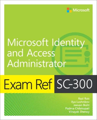 Exam Ref Sc-300 Microsoft Identity And Access Administrator 