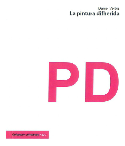 La Pintura Difherida, De Verbis, Daniel. Editorial Editorial Cendeac, Tapa Blanda En Español