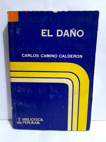 El Daño - Carlos Camino Calderón