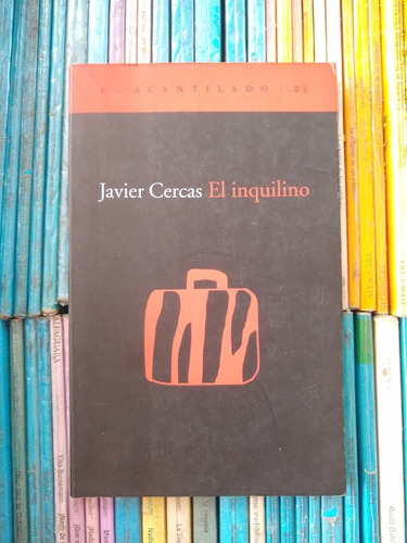 El Inquilino Javier Cercas -rf Libros Acantilado 