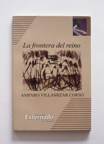 Amparo Villamizar Corso - La Frontera Del Reino 