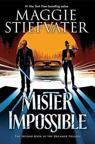 Mister Impossible (the Dreamer Trilogy #2): Volume 2 - (libr